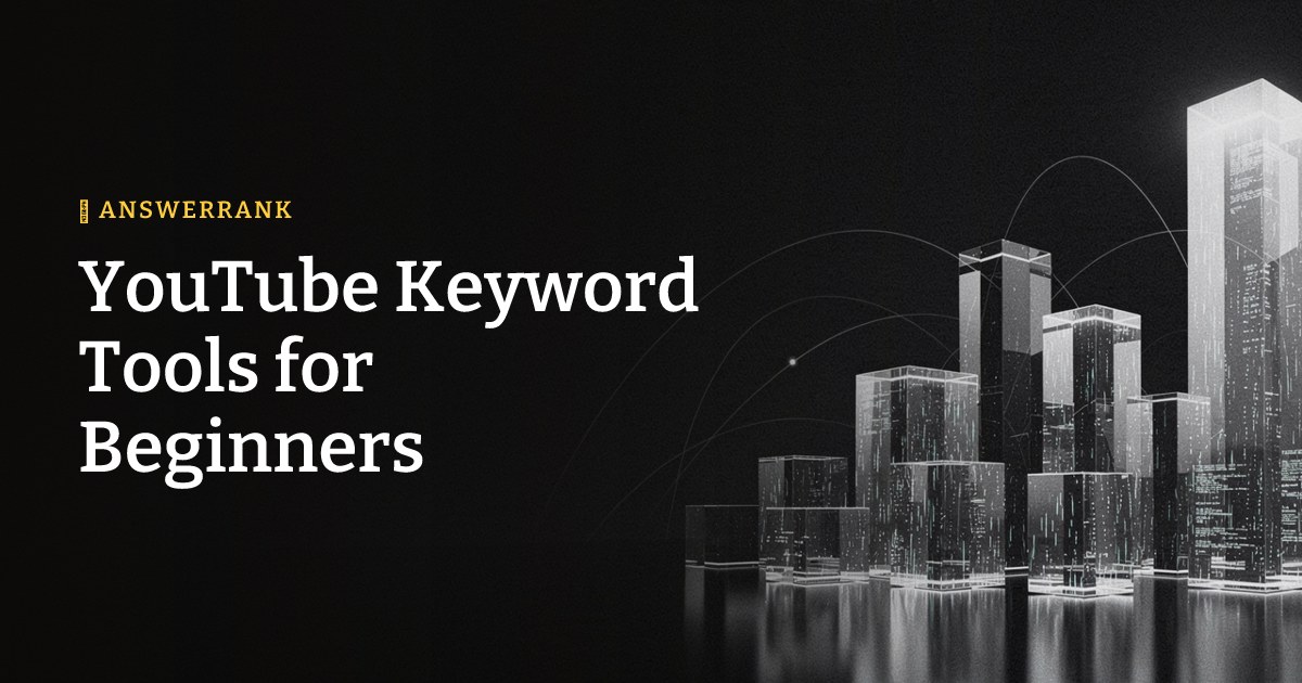 YouTube Keyword Tools for Beginners