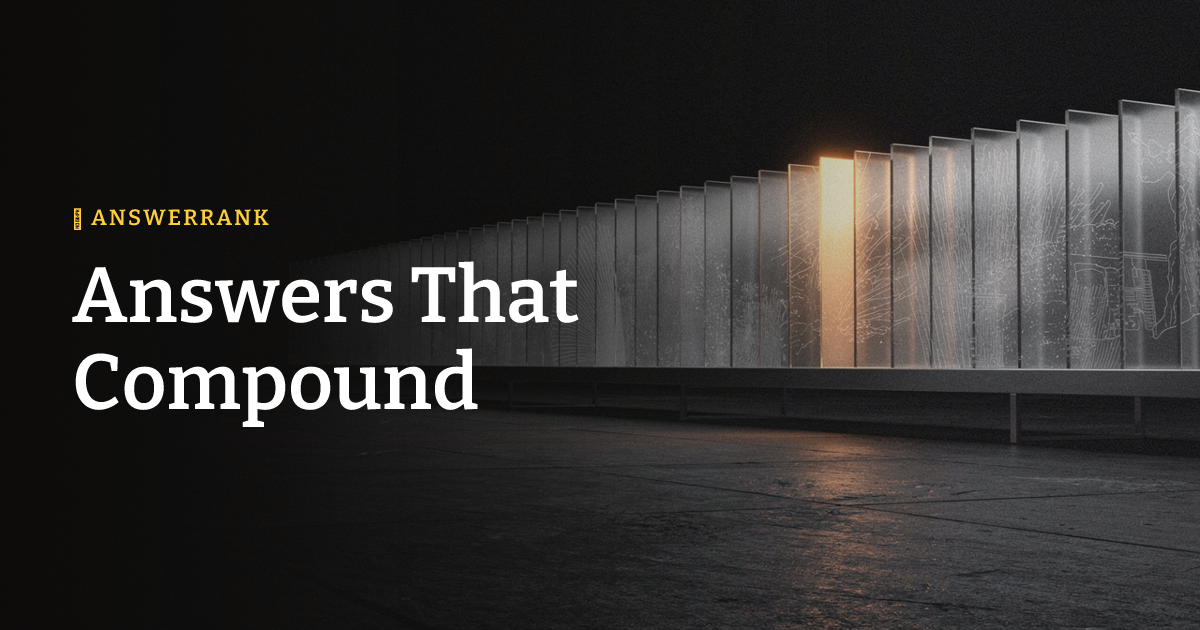 Answers That Compound
